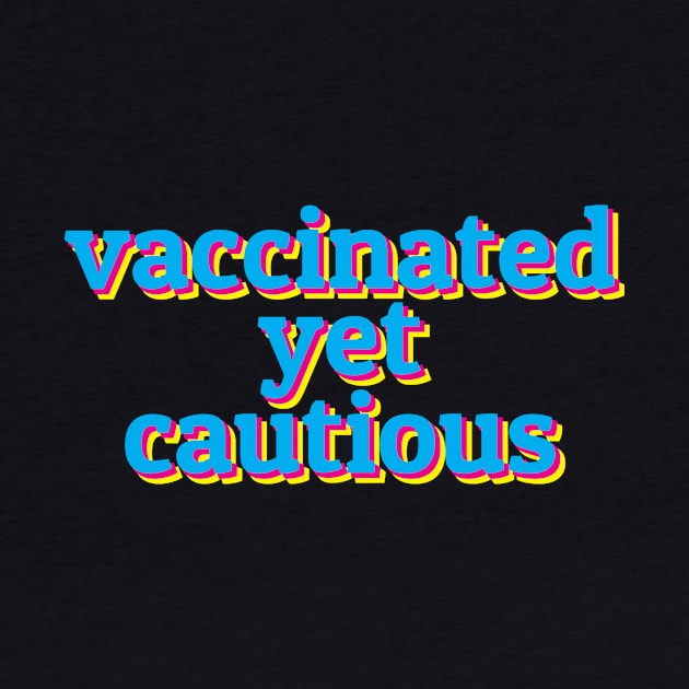 Vaxxed And Vigilant by stalleydesign